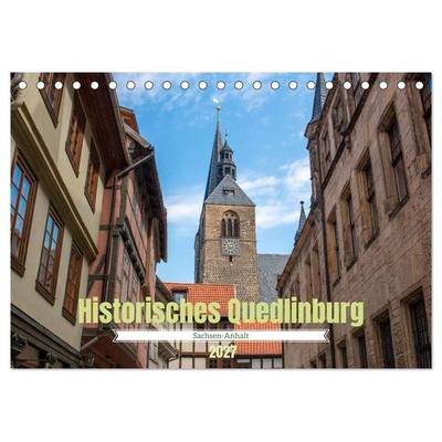 Historisches Quedlinburg - Sachsen-Anhalt (Tischkalender 2027 DIN A5 quer), CALVENDO Monatskalender