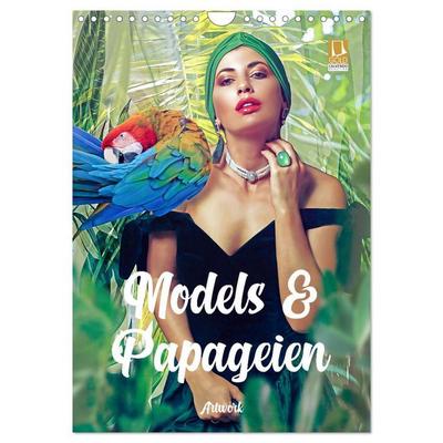 Models und Papageien - Artwork (Wandkalender 2026 DIN A4 hoch), CALVENDO Monatskalender