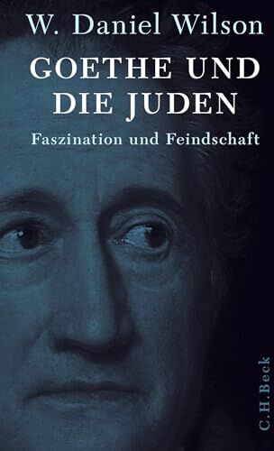 Wilson, W. Daniel - Goethe und die Juden: Faszination und Feindschaft - Preis vom 09.10.2026 07:28:09 h
