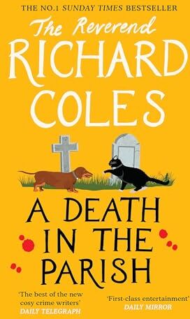 Coles, Reverend Richard - A Death in the Parish: The sequel to Murder Before Evensong (Canon Clement Mystery) - Preis vom 10.10.2026 11:48:34 h