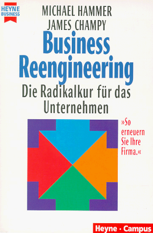 Michael Hammer - Business Reengineering. Die Radikalkur für das Unternehmen - Preis vom 17.10.2026 19:25:27 h