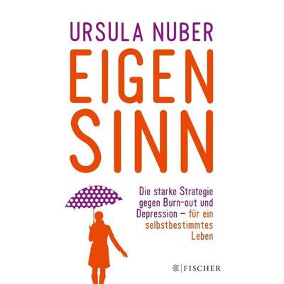 Eigensinn, Taschenbuch von Ursula Nuber, Fischer Taschenbuch Verlag, 978-3-596-03101-6