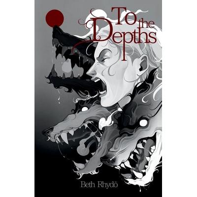 To the Depths, Taschenbuch von Beth Rhydo, Beth Rhydo