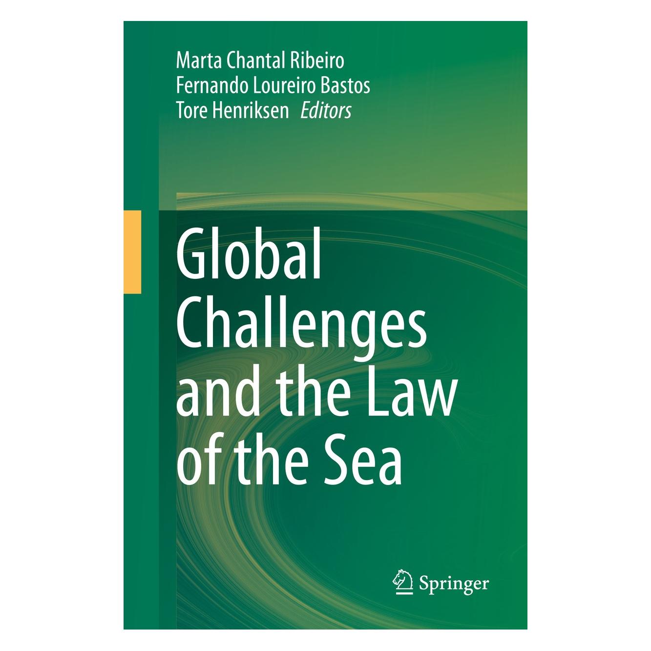 Springer Global Challenges and the Law of the Sea (Englisch, Hardcover, Fernando Loureiro Bastos, Marta Chantal Ribeiro, Tore Henriksen) (9783030426705)