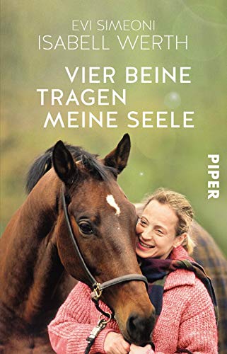 Isabell Werth - Vier Beine tragen meine Seele: Meine Pferde und ich - Preis vom 04.10.2026 03:51:26 h
