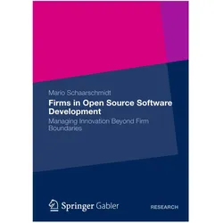 Firms in Open Source Software Development, Fachbücher von Mario Schaarschmidt