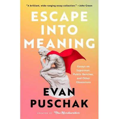 Escape into Meaning, Taschenbuch von Evan Puschak, Simon + Schuster LLC, 978-1-982163-96-9