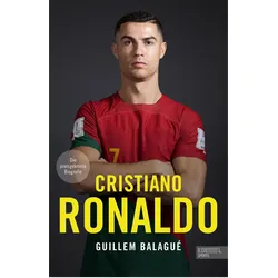 Cristiano Ronaldo. Die preisgekrönte Biografie, Ratgeber von Guillem Balagué