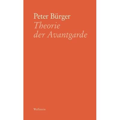 Theorie der Avantgarde, Gebundene Ausgabe von Peter Bürger, Wallstein Verlag, 978-3-8353-3119-8