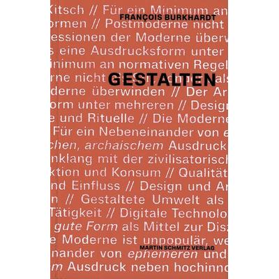 Gestalten, Taschenbuch von François Burkhardt, Martin Schmitz Verlag, 978-3-927795-97-6