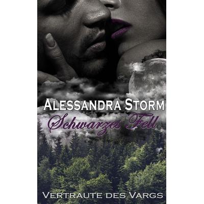 Schwarzes Fell, Taschenbuch von Alessandra Storm, BoD – Books on Demand, 978-3-7412-0820-1