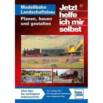 Jetzt helfe ich mir selbst: Modellbahn Landschaftsbau, Taschenbuch von Ulrich Lieb, Motorbuch Verlag, 978-3-613-71793-0