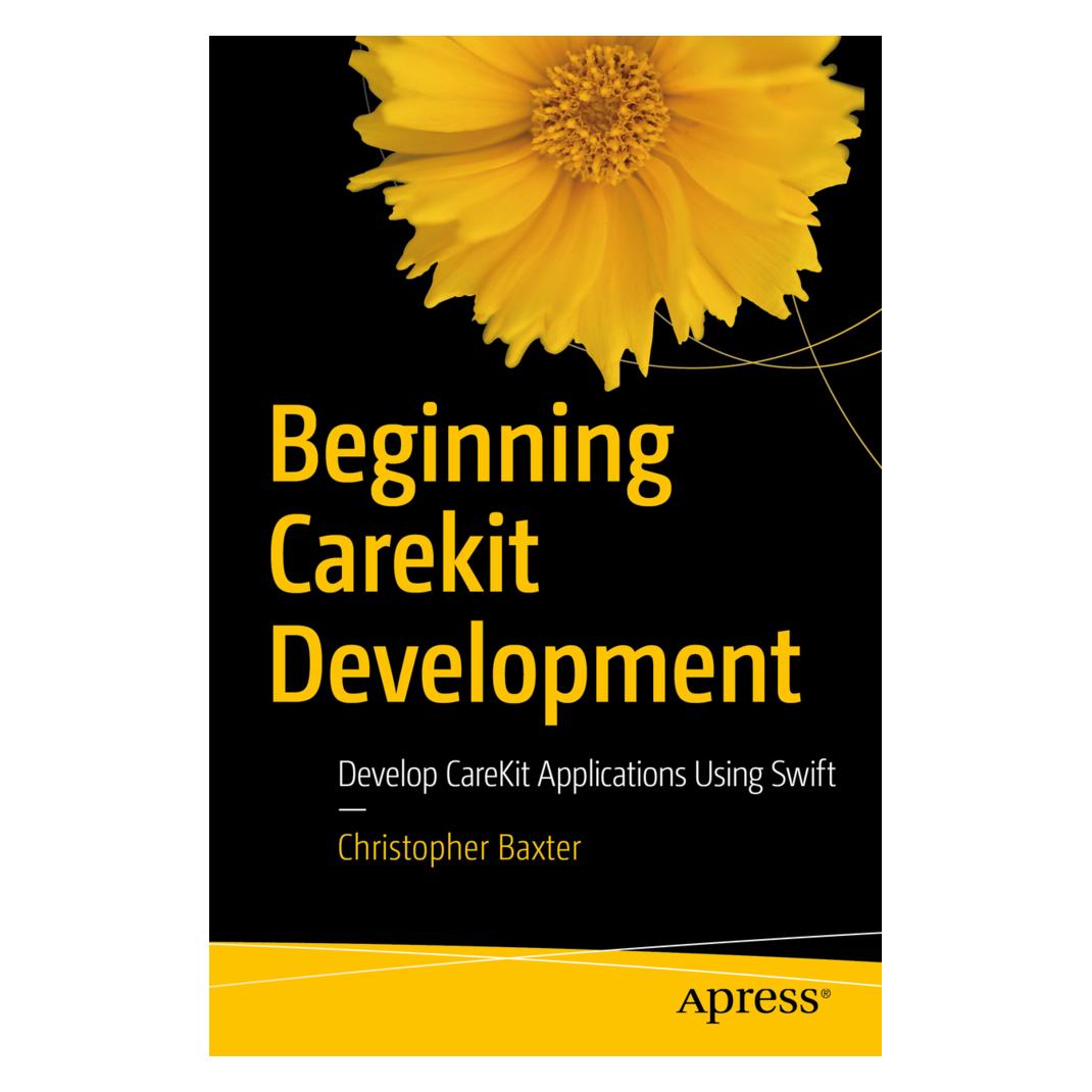 Springer Beginning CareKit Development (Englisch, Christopher Baxter, Christopher Robert Baxter) (55829842)