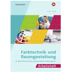 Farbtechnik und Raumgestaltung / Farbtechnik und Raumgestaltung für Berufsfachschulen und das, Schulbücher von Gerold Kober, Paul Schug