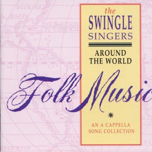 THE SWINGLE SINGERS - Around the World (Folk Songs) - Preis vom 11.10.2026 03:10:56 h