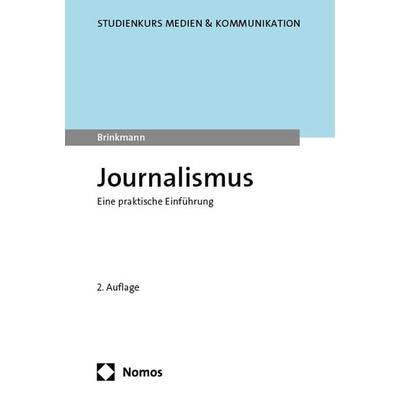 Journalismus, Taschenbuch von Janis Brinkmann, Nomos, 978-3-7560-0545-1