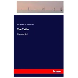 The Tatler, Belletristik von George Atherton Aitken, Joseph Addison, Richard Steele