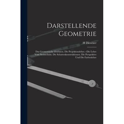 Darstellende Geometrie, Taschenbuch von H. Diesener, Hutson Street Press, 978-1-01-766576-5