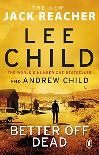 Lee Child - Better Off Dead: (Jack Reacher 26) - Preis vom 13.10.2026 11:25:28 h