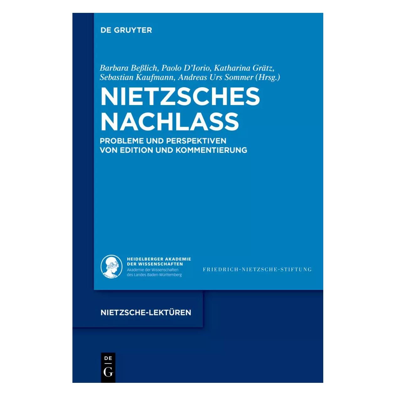 De Gruyter Nietzsches Nachlass (Deutsch, Hardcover, Andreas Urs Sommer, Barbara Besslich, Katharina Grätz, Paolo D'Iorio, Sebastian Kaufmann) (38965012)