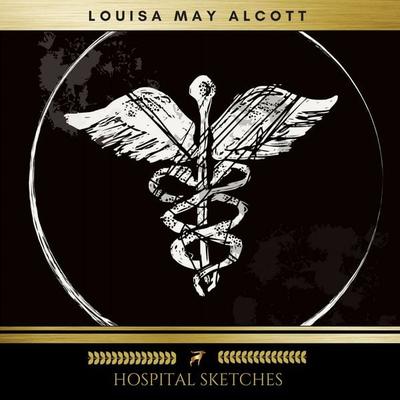 Hospital Sketches - Louisa May Alcott, Audio, 9782291042846