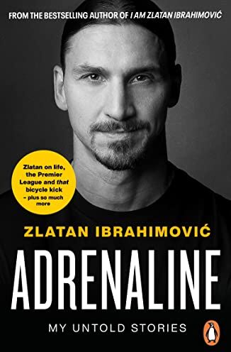 Zlatan Ibrahimovic - Adrenaline: My Untold Stories - Preis vom 18.10.2026 15:28:09 h