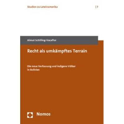 Recht als umkämpftes Terrain, Taschenbuch von Almut Schilling-Vacaflor, Nomos, 978-3-8329-5982-1