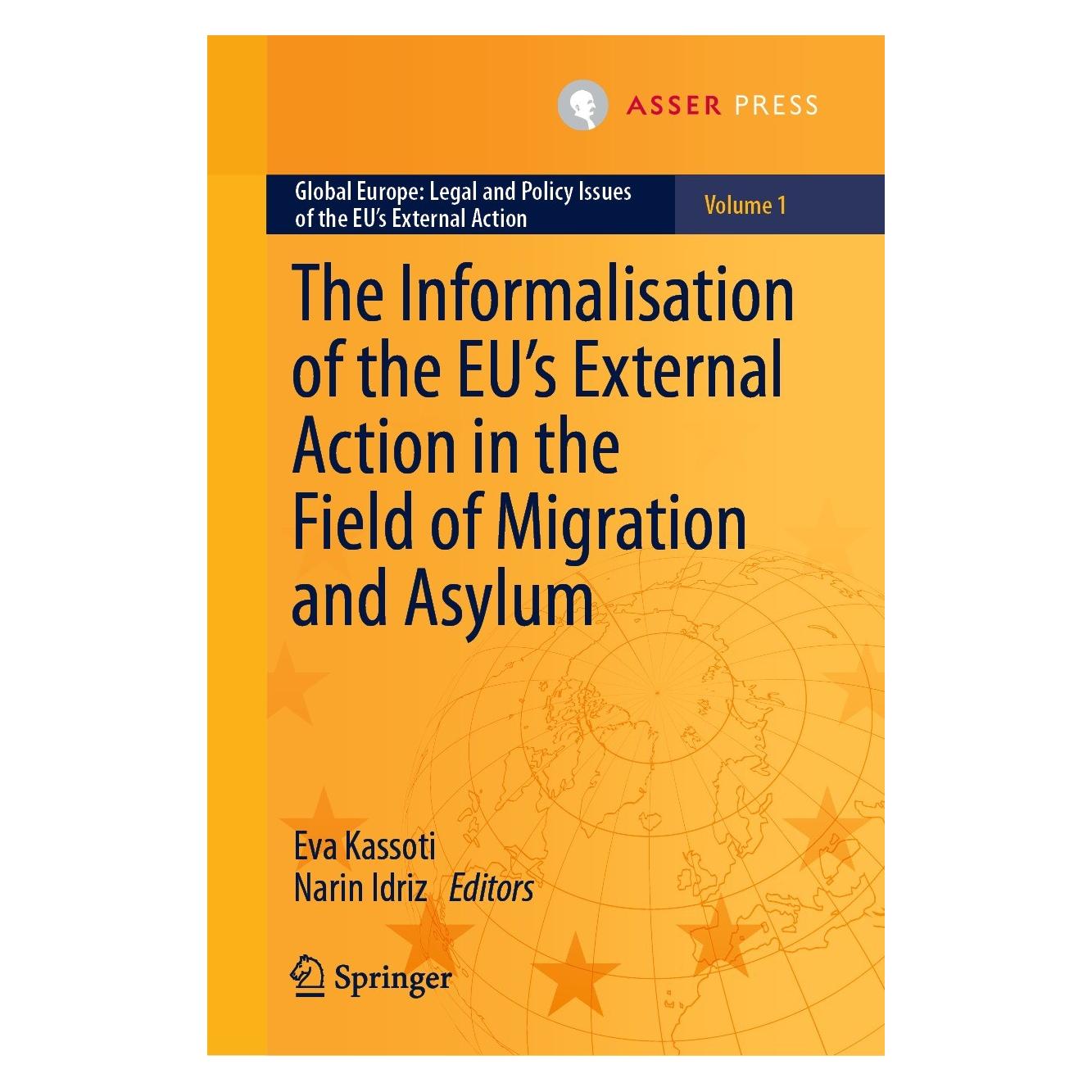 T.M.C. Asser Press The Informalisation of the EU's External Action in the Field of Migration and Asylum (Englisch, Hardcover, Eva Kassoti, Narin Idriz) (9789462654860)
