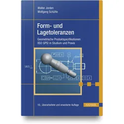 Form- und Lagetoleranzen, Fachbücher von Wolfgang Schütte
