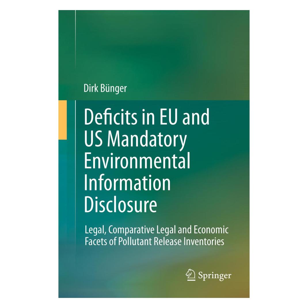Springer Deficits in EU and US Mandatory Environmental Information Disclosure (Englisch, Softcover, Dirk Bünger) (55538658)