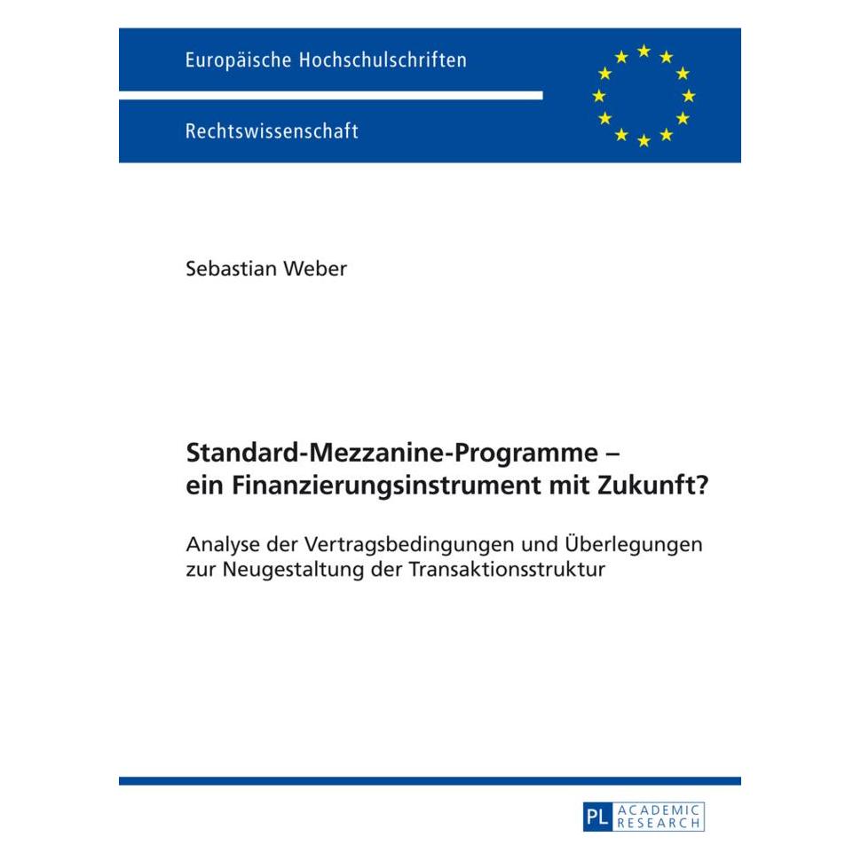 Peter Lang Standard-Mezzanine-Programme - ein Finanzierungsinstrument mit Zukunft? (Deutsch, Softcover, Sebastian Weber) (56023978)