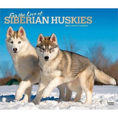 For the Love of Siberian Huskies 2027 14 X 24 Inch (Hanging) Monthly Deluxe Wall Calendar Foil Stamped Cover Plastic-Free