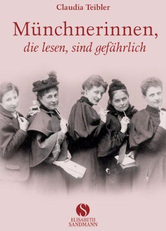 Claudia Teibler - Münchnerinnen, die lesen, sind gefährlich - Preis vom 09.10.2026 07:28:09 h