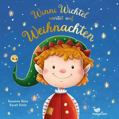 Winni Wichtel wartet auf Weihnachten, Gebundene Ausgabe von Susanne Böse, Magellan, 978-3-7348-1665-9
