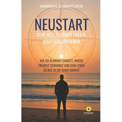 Neustart, Taschenbuch von Andreas Schmatloch, Independently Published