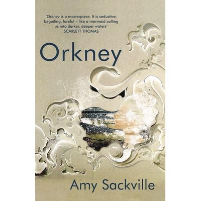 Orkney, Taschenbuch von Amy Sackville, Granta Books, 978-1-84708-665-5