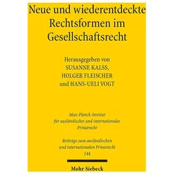 Neue und wiederentdeckte Rechtsformen im Gesellschaftsrecht, Fachbücher von Hans-Ueli Vogt, Holger Fleischer, Susanne Kalss