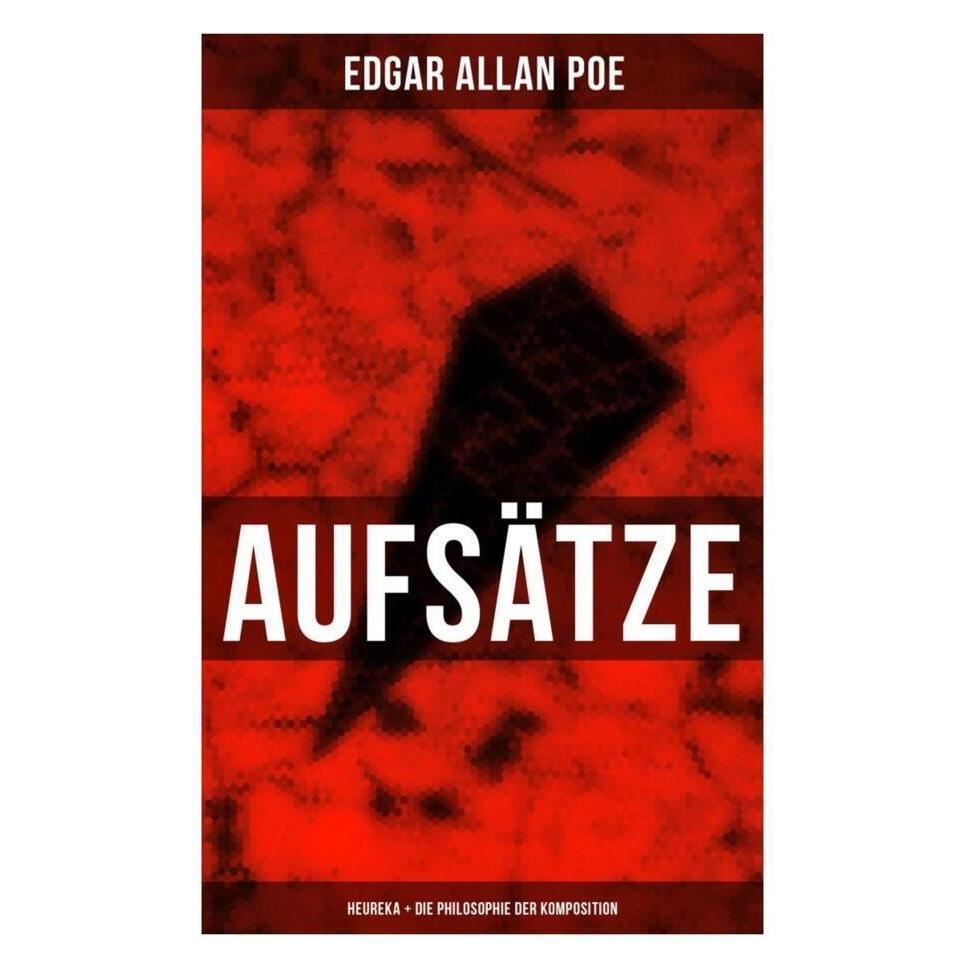 Musaicum Books Aufsätze: Heureka + Die Philosophie der Komposition (Deutsch, Softcover, Edgar Allan Poe) (56830672)