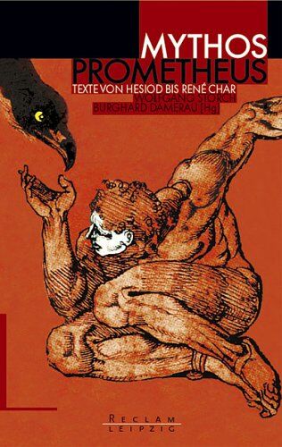 Wolfgang Storch - Mythos Prometheus: Texte von Hesiod bis René Char: Texte von Hesiod bis Rene Char - Preis vom 17.10.2026 19:25:27 h