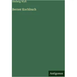Berner Kochbuch, Belletristik von Hedwig Wyss