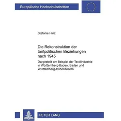 Die Rekonstruktion der tarifpolitischen Beziehungen nach 1945, Fachbücher von Stefanie Hinz