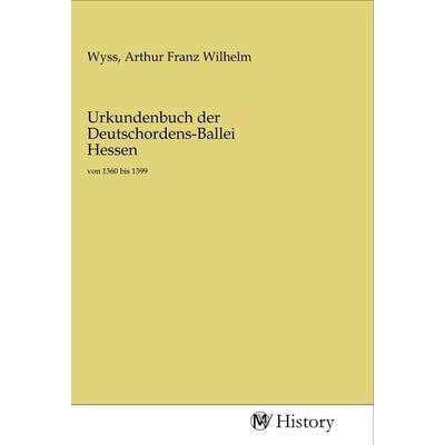 Urkundenbuch der Deutschordens-Ballei Hessen, Taschenbuch von , MV-History, 978-3-96872-832-2