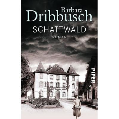 Schattwald, Taschenbuch von Barbara Dribbusch, Piper