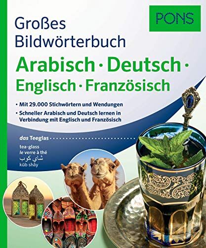 PONS Großes Bildwörterbuch Arabisch - Deutsch + Englisch und Französisch: Mit 26.000 Stichwörtern und Wendungen. Schneller Arabisch und Deutsch lernen ... und Französisch. (PONS Bildwörterbuch) - Preis vom 09.10.2026 07:28:09 h