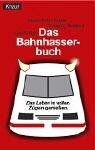 Claus-Peter Hutter - Das Bahn-Hasser-Buch: Das Leben in vollen Zügen genießen - Preis vom 09.10.2026 07:28:09 h