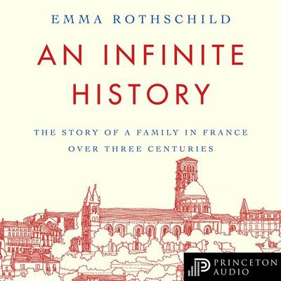 An Infinite History - Emma Rothschild, Audio, 9780691215242