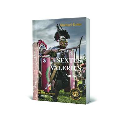Sextus Valerius Band I, Taschenbuch von Michael Kuhn, TZ-Verlag & Print GmbH, 978-3-96031-053-2