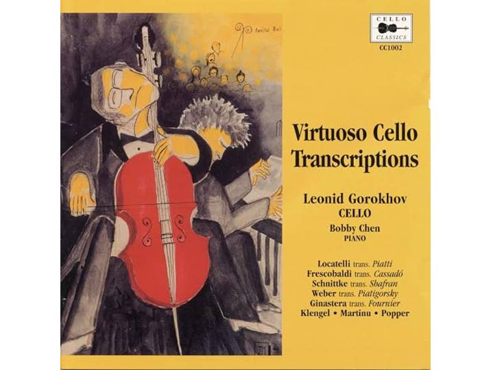Bobby Chen P Leonid Gorokhov Cello - Virtuoso Cello Transcriptions