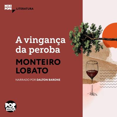 A vingança da peroba - Monteiro Lobato, Audio, 9786554111492
