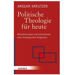 Politische Theologie für heute, Fachbücher von Ansgar Kreutzer